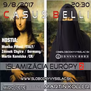 Casus belli 20 - 2017-08-09 Islamizácia Európy II.
