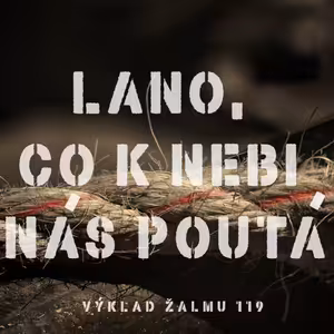 Lano, co k nebi nás poutá (2)