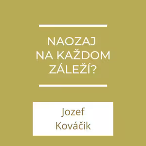 Naozaj na každom záleží? | A teraz čo?