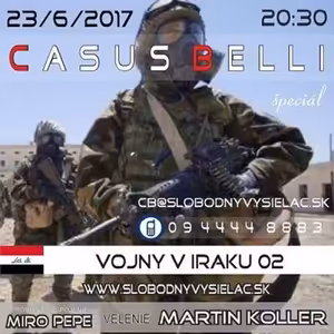 Casus belli 16 - 2017-06-23 Vojny v IRAKU očami Martina Kollera