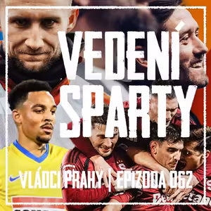 VLÁDCI PRAHY #062: Masakr Hradce! Konec přestupů a setkání s vedením Sparty
