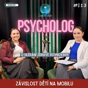 Duše na dlani #13 | Závislost dětí na mobilu