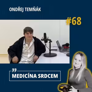 #68 Ondřej Temňák -„Měl jsem pocit, že vidím něco jako světlo na konci tunelu.”