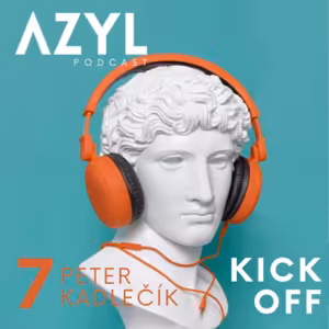Azyl Kick Off: Peter Kadlečík