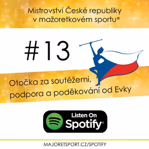 # 13. OTOČKA ZA SOUTĚŽEMI, PODPORA A PODĚKOVÁNÍ
