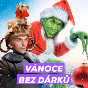 #53 - Všehochuť „Vánoce bez dárků“