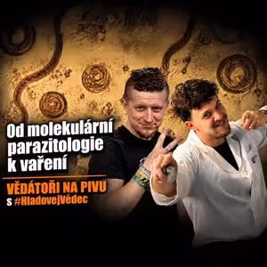 Od molekulární parazitologie k vaření s #HladovejVědec | #VědátořiNaPivu
