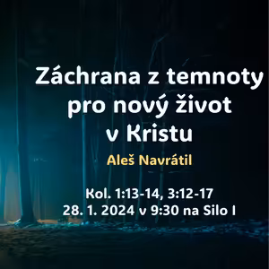 Záchrana z temnoty pro nový život v Kristu