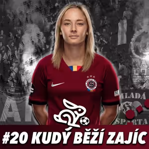 KUDY BĚŽÍ ZAJÍC #20 - KAČKA BUŽKOVÁ, OVA VS SPA, KDO ZTRATIL? JE PLZEŇ DEFINITIVNĚ ODEPSANÁ?