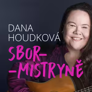 Jak podniká sbormistryně a lektorka zpěvu Dana Houdková