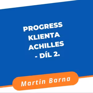 Progress klienta Achilles - Díl 2.