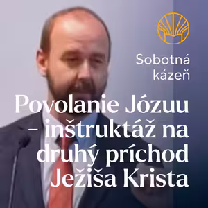 📖 Povolanie Józuu - inštruktáž na druhý príchod Ježiša Krista • Pavel Moudrý