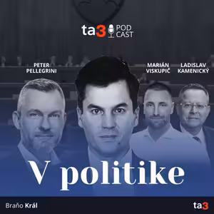 ta3 podcast V politike: Prezident čaká na Dolinkovej nástupcu. Pohľady na konsolidačný balíček