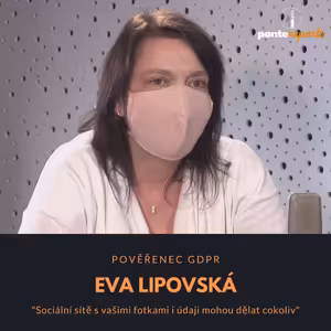 Eva Lipovská – pověřenec GDPR: Sociální sítě s vašimi fotkami i údaji mohou dělat cokoliv