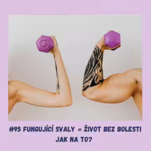 #95 FUNGUJÍCÍ SVALY = ŽIVOT BEZ BOLESTI. JAK NA TO? / bolest zad, bolest kloubů, mitochondrie, longevity, dlouhověkost, růstový hormon, irisin, kortyzol
