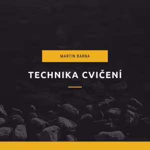 Podcast - Technika cvičení
