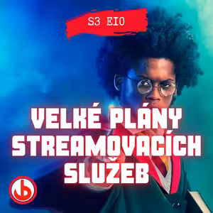 S03E10 - Rebooty, spin-offy a další velké plány streamovacích služeb