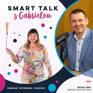 Podcast SMART TALK 🎙 rozhovor s Michal Oppl