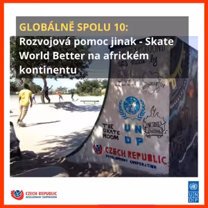 Globálně spolu 10: Rozvojová pomoc jinak - Skate World Better na africkém kontinentu