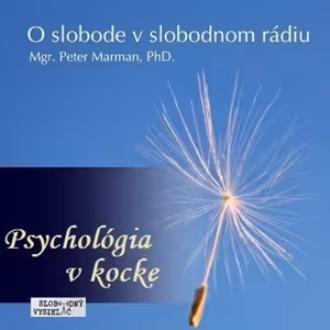 O Slobode 32 - 2015-08-07 Psychológia v kocke
