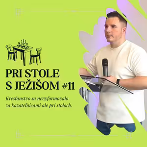 Pri stole s Ježišom #11 | 7.7.2024