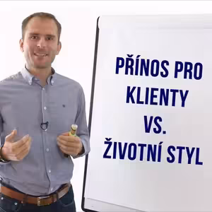 Přínos pro klienty vs. životní styl