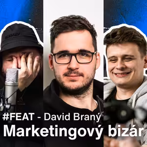Marketingový bizár | David Braný #FEAT