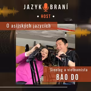 O asijských jazycích se sinologem a vietnamistou Baem Do