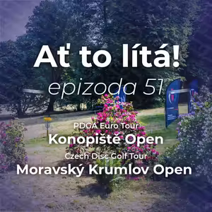51: ET: Konopiště Open & CDGT: Moravský Krumlov Open
