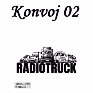 rádio Truck - Konvoj 02 2022-07-18 Hrozba zatvorenia hlinikárne Slovalco a protest na podporu Slovalca