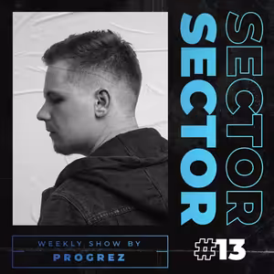 House & Tech House | #Sector Music Show 013