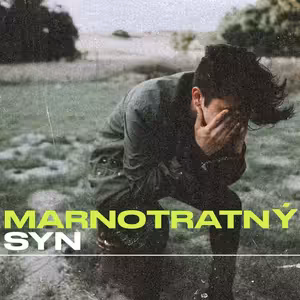 Marnotratný syn - Samuel Bocek (18.8.2024)