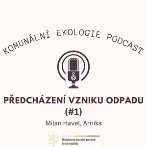 Předcházení vzniku odpadu #1 - Milan Havel: Nejlepší odpad je ten, který nevznikne