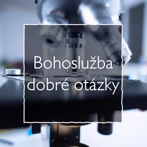 Bohoslužba dobře položené otázky