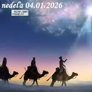 Spirituálny kapitál 598 - 2026-01-04 Tri dary kráľov a tri zrady Krista