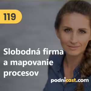 119. Soňa Ondrejková (Rozhýb biznis): Mapovanie procesov a princípy slobodného podnikania #rozhovor