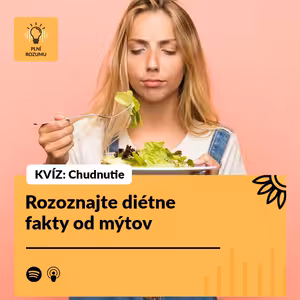 KVÍZ Chudnutie: Rozoznajte diétne fakty od mýtov