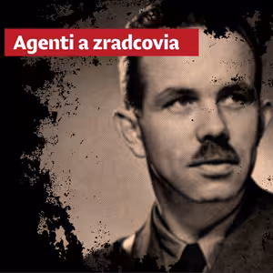 Agenti a zradcovia: Franz Karmasin bol pre ľudákov spojkou s nacistami