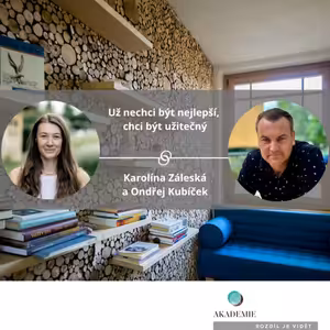 Už nechci být nejlepší, chci být užitečný