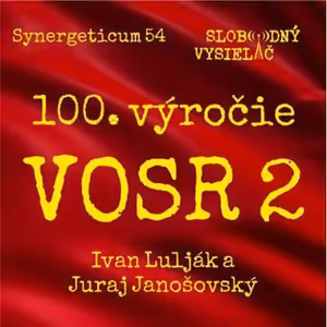 Synergeticum 54 - 2017-11-14 100. výročie VOSR 2.