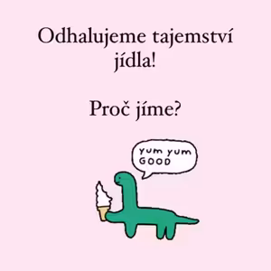 Odhalujeme tajemství jídla! - Proč jíme? 3 HLAVNÍ DŮVODY ⚠️