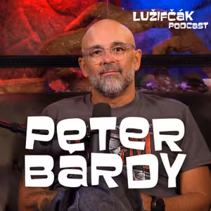 Lužifčák S2E02 Peter Bárdy - Najväčšia hodnota novinára je jeho reputácia