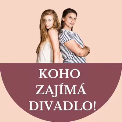 Koho zajímá divadlo!