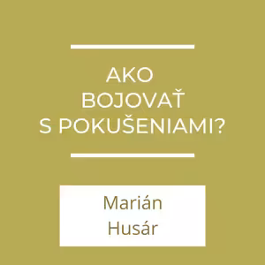 Ako bojovať s pokušeniami? | A teraz čo?