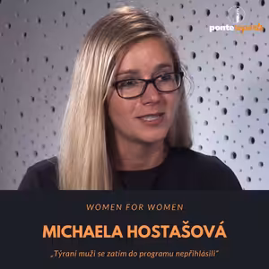 Michaela Hostašová – Women for Women: Týraní muži se zatím do programu nepřihlásili