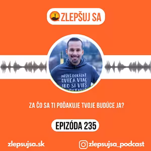 235. Za čo sa ti poďakuje tvoje budúce ja?