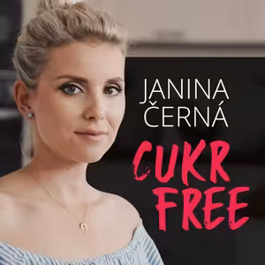 Cukrfree: Jak podniká autorka kuchařek Janina Černá