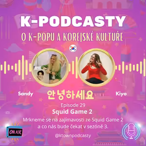 K-TOWN Podcast #29: Squid Game 2