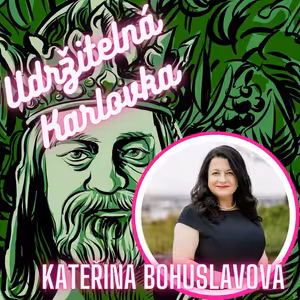 Udržitelná Karlovka #2: Kateřina Bohuslavová