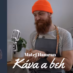 EP.38 Život je príliš krátky na to, piť zlú kávu a nešportovať - MATEJ HAMRAN